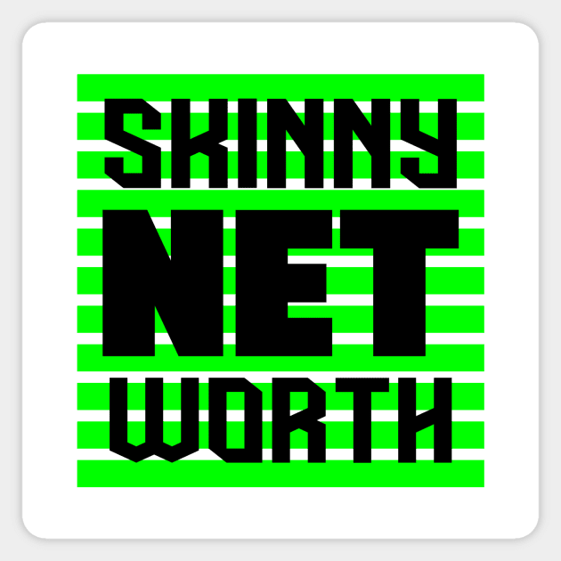 Skinny Net Worth Sticker by colorsplash